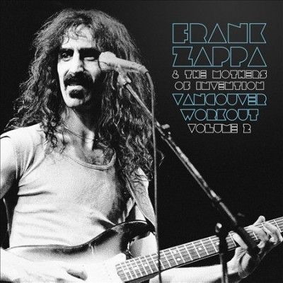 Frank Zappa - Vancouver Workout (canada 1975) : Vol 2 (Vinyl)