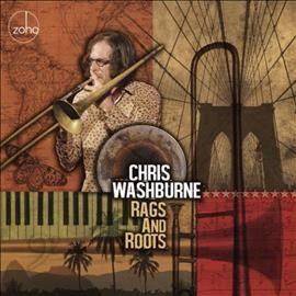 Chris Washburne - Rags And Roots (CD)