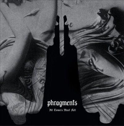 Phragments - All Towers Must Fall (Vinyl)