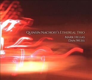 Quinsin Nachoff's Ethereal Trio (CD / Album)