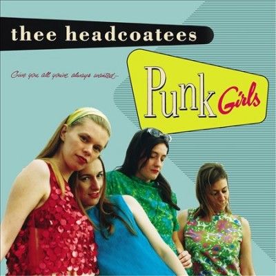 Thee Headcoatees - Punk Girls (Vinyl)