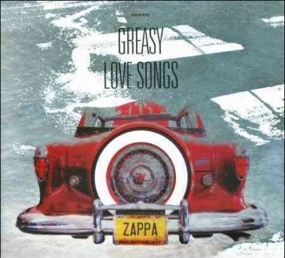 Frank Zappa - Greasy Love Songs (CD)