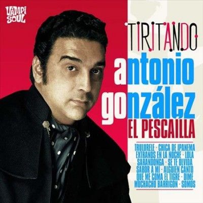 Antonio Gonzalez - Tiritando (Vinyl)