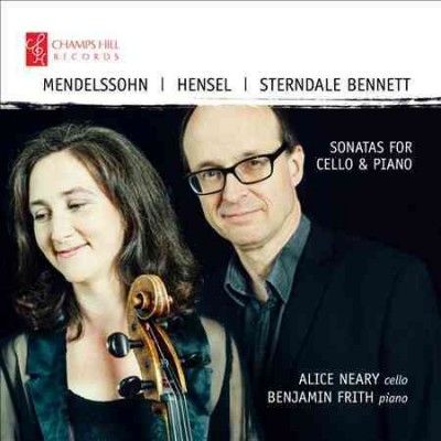 Mendelssohn/Hensel/Sterndale Bennett: Sonatas for Cello &amp; Piano (CD / Album)