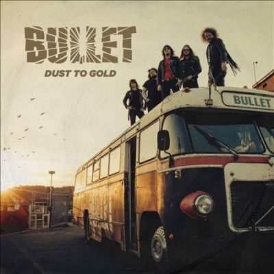 Bullet - Dust To Gold (CD)