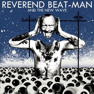 Reverend Beat - Man &amp; - Blues Trash (Vinyl)