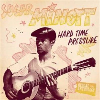 Sugar Minnott - Reggae Anthology: Hard Time Pressure (Vinyl)