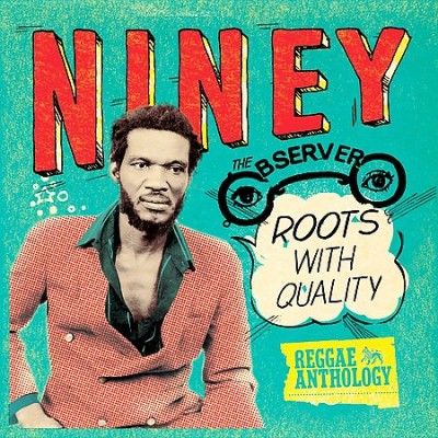Niney The Observer - Reggae Anthology: Roots With Quality (Vinyl)