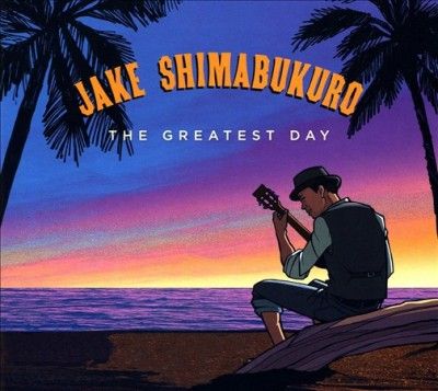 Jake Shimabukruo - Greatest Day (CD)