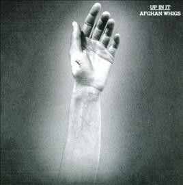 Afghan Whigs - Up In It (Vinyl)