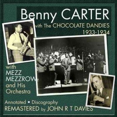 Benny Carter - With The Chocolate Dandies &amp; Mezz Mez (CD)