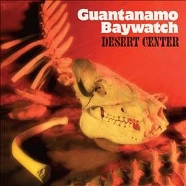 Guantanamo Baywatch - Desert Center (amber) (Vinyl)