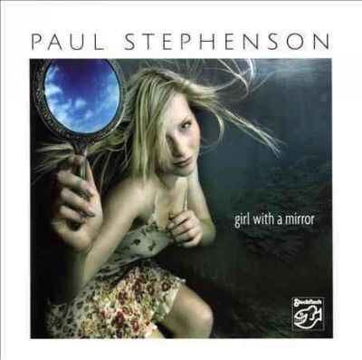 Paul Stephenson - Girl With A Mirror (CD)