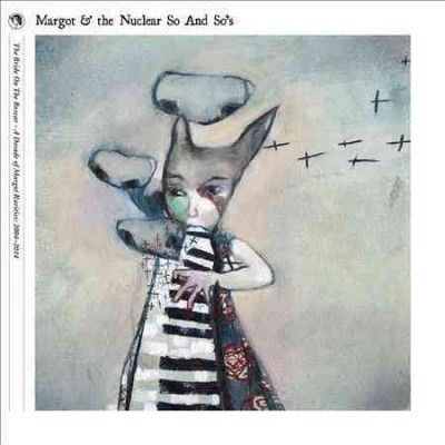 Margot And The Nucle - Bride On The Boxcar: Decade Of Margot (CD)
