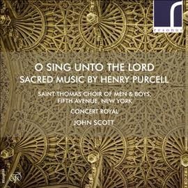 O Sing Unto the Lord: Sacred Music By Henry Purcell (CD / Album)