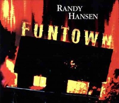 Randy Hansen - Funtown (CD)