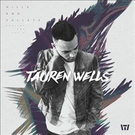 Tauren Wells - Hills And Valleys (CD)
