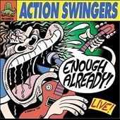 Action Swingers - Enough Already Live (CD)