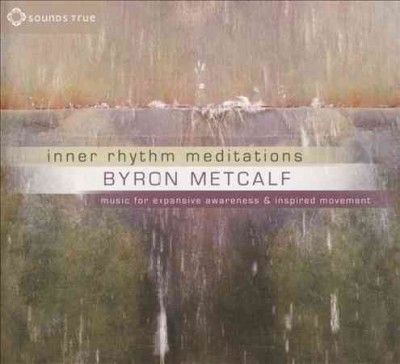 Byron Metcalf - Inner Rhythm Meditations: Music For Ex (CD)