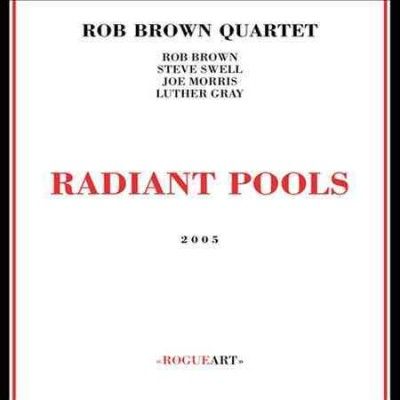 Rob Quartet Brown - Radiant Pools (CD)