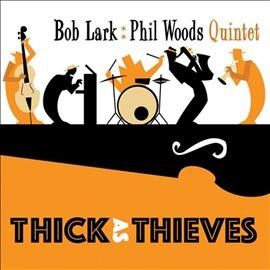 Bob Lark - Thick As Thieves (CD)