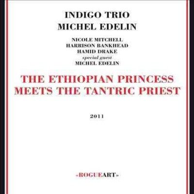 Indigo Trio - Ethiopian Princess Meets The Tantric (CD)