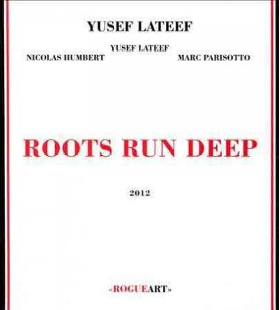 Yusef Lateef - Roots Run Deep (CD)