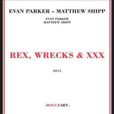 Evan Parker - Rex Wrecks &amp; Xxx (CD)