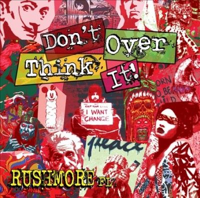 Rushmore Fl - Don't Over Think It (CD)