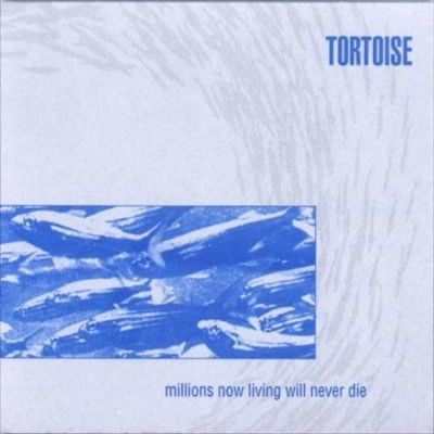 Tortoise - Millions Now Living Will Never Die (Vinyl)