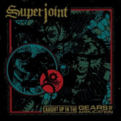Superjoint - Caught Up In The Gears Of Application (CD)