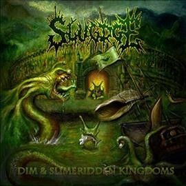 Slugdge - Dim And Slimeridden Kingdoms (Vinyl)
