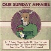 Our Sunday Affairs - 16 Song Step Guide On How To Lose Wha (CD)