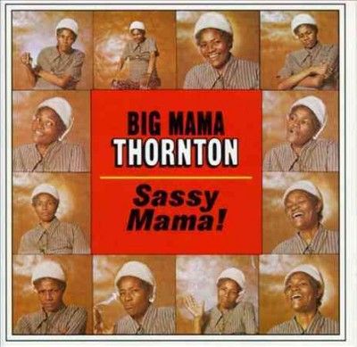 Big Mama Thornton - Sassy Mama (Vinyl)