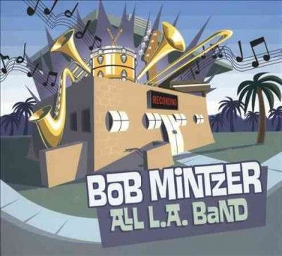 Bob Mintzer - All La Band (CD)