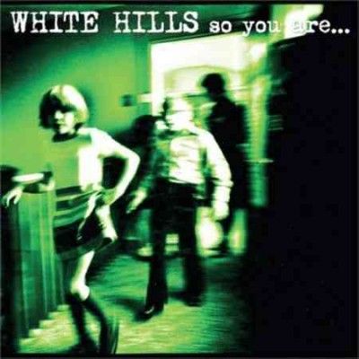 White Hills - So You Are So You'll Be (Vinyl)