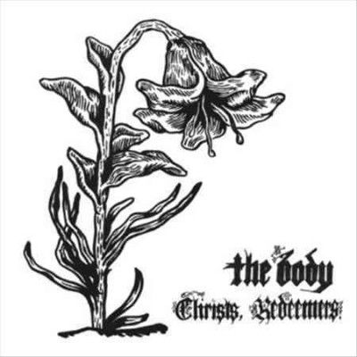 Body - Christs Redeemers (Vinyl)