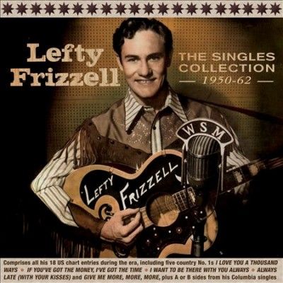 Lefty Frizzell - Singles Collection: 1950 - 1962 (CD)