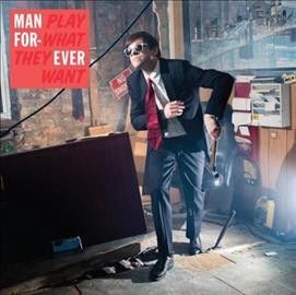 Man Forever - Play What They Want (Vinyl)