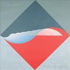 Colleen - Flame My Love A Frequency (Vinyl)