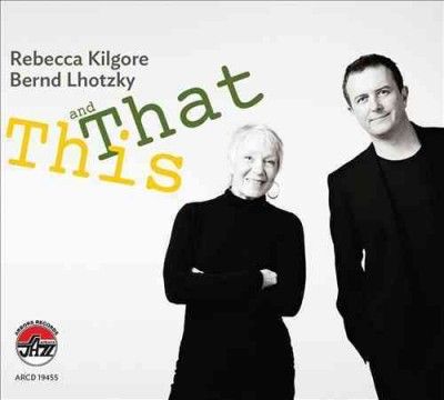 Rebecca Kilgore - This And That (CD)
