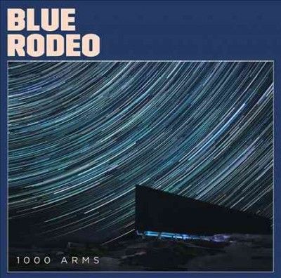 Blue Rodeo - 1000 Arms (Vinyl)