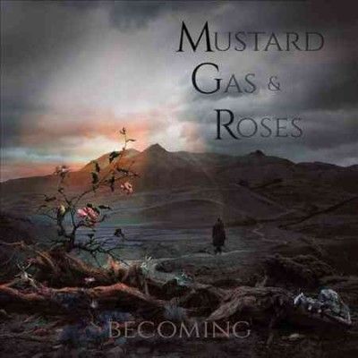 Mustard Gas &amp; Roses - Becoming (Vinyl)