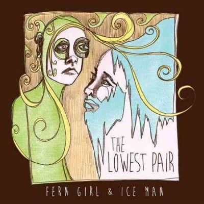Lowest Pair - Fern Girl And Ice Man (Vinyl)