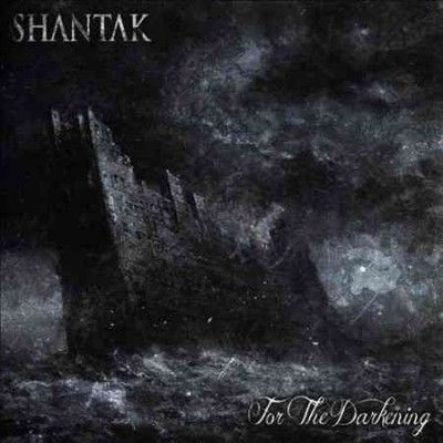 Shantak - For The Darkening (CD)