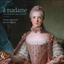 Olivier Baumont/Julien Chauvin: A Madame (CD / Album Digipak)