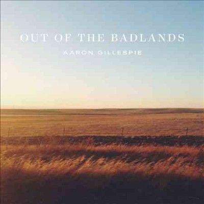 Aaron Gillespie - Out Of The Badlands (Vinyl)