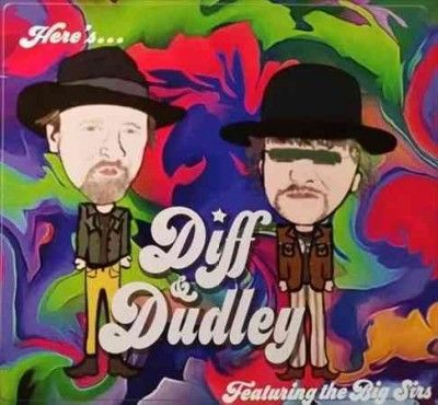 Diff &amp; Dudley - Diff &amp; Dudley Featuring The Big Sirs (CD)
