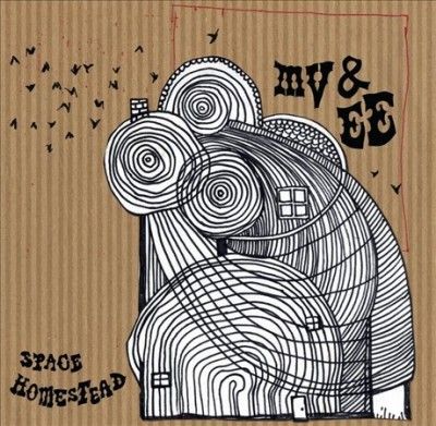 Mv &amp; Ee - Space Homestead (Vinyl)