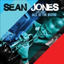Sean Jones - Live From Jazz At The Bistro (CD)